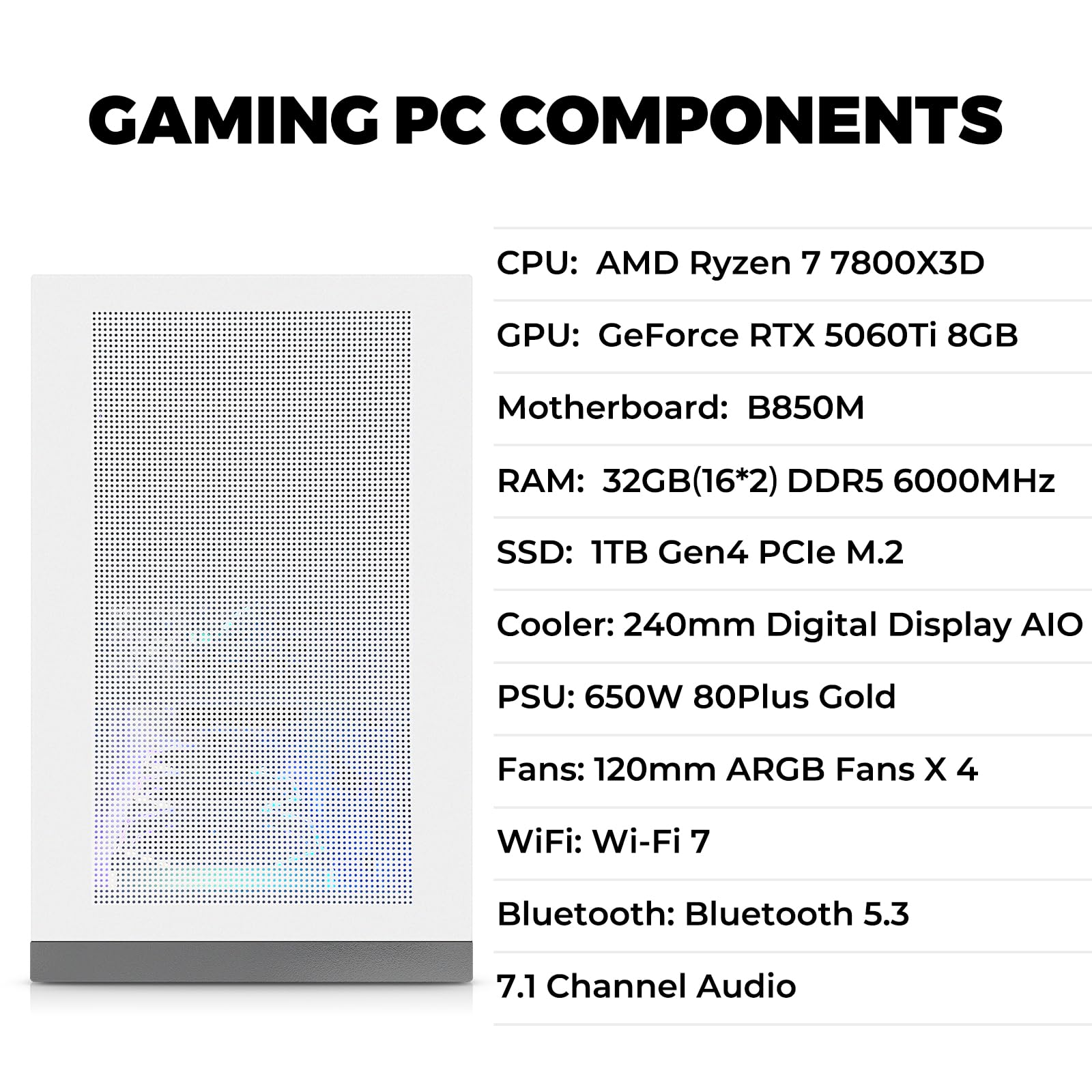 KOTIN Prebuilt Gaming PC Desktop Computer, Ryzen 7 7800X3D, RTX 5060 Ti 8GB, 32GB DDR5 6000MHz, 1TB PCIe 4.0 SSD, 11.3" Display, 240mm Liquid Cooler, WiFi 7, Windows 11 Home, ARGB White Tower G50W